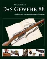 43162 - Scarlata, P.S. - Gewehr 88. Deutschlands erstes modernes Militaergewehr (Des)