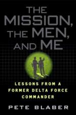 43176 - Blaber, P. - Mission, the Men and Me. Lessons from a Former Delta Force Commander (The)