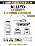 43201 - Bradford, G. - World War II AFV Plans: Allied Armored Fighting Vehicles 1:72 scale