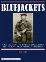 43215 - Field, R. - Bluejackets Uniforms of the United States Navy in the Civil War Period 1852-1865