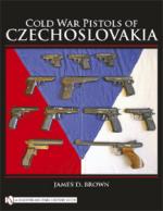 43216 - Brown, J.D. - Cold War Pistols of Czechoslovakia