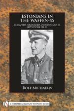 43219 - Michaelis, R. - Estonians in the Waffen-SS. 20. Waffen-Grenadier-Division der SS (Estnische Nr. 1)