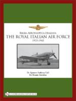 43223 - Coil-Zavattini, S.A.-R. - Regia Aeronautica Italiana. The Royal Italian Air Force 1923-1945 (The)