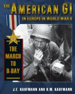 43236 - Kaufmann-Kaufmann, J.E.-H.W. - American GI in Europe in WWII Vol 1: The March to D-Day