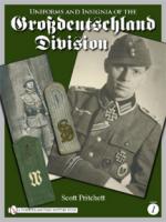 43244 - Pritchett, S. - Uniforms and Insignia of the Grossdeutschland Division Vol 1