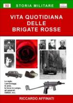 43253 - Affinati, R. - Vita Quotidiana delle Brigate Rosse