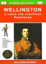 43262 - Affinati, R. - Wellington. L'uomo che sconfisse Napoleone