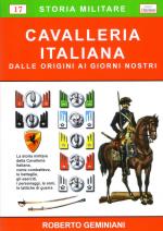 43270 - Geminiani, R. - Cavalleria Italiana. Dalle origini ai giorni nostri