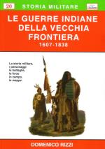 43273 - Rizzi, D. - Guerre indiane della vecchia frontiera 1607-1838 (Le)