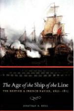 43318 - Dull, J.R. - Age of the Ship of the Line. The British and French Navies 1650-1815 (The)