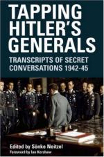 43328 - Neitzel, S. - Tapping Hitler's Generals. Transcripts of Secret Conversations 1942-1945