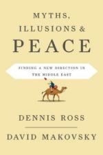 43376 - Dennis-Makovsky, R.D. - Myths, Illusions and Peace. Finding a New Direction for America in the Middle East