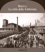 43393 - Zane, M. - Brescia. La citta' delle fabbriche