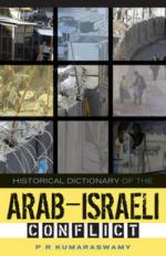 43397 - Kumaraswamy , P.R. - Historical Dictionary of the Arab-Israeli Conflict