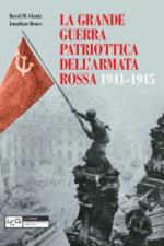 43414 - Glantz-House, D.M.-J. - Grande Guerra Patriottica dell'Armata Rossa 1941-1945 (La)