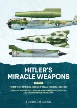 43428 - Georg, F. - Hitler's Miracle Weapons Vol 3: From the 'America Rocket' to an Orbital Station