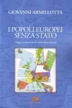 43496 - Armillotta, G. - Popoli europei senza stato. Viaggio attraverso le etnie dimenticate (I)