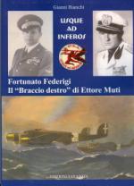 43502 - Bianchi, G. - Usque ad Inferos. Fortunato Federigi il braccio destro di Ettore Muti