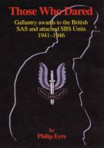 43522 - Eyre, P. - Those Who Dared. Gallantry Awards to the British SAS and Attached SBS Units 1941-1946