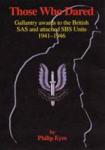 43522 - Eyre, P. - Those Who Dared. Gallantry Awards to the British SAS and Attached SBS Units 1941-1946