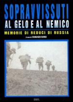 43535 - Carsi, F. cur - Sopravvissuti al gelo e al nemico. Memorie di reduci di Russia