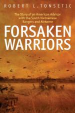 43567 - Tonsetic, R.L. - Forsaken Warriors. The Story of an American Advisor with the South Vietnamese Rangers and Airborne