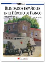 43640 - Molina Franco-Manrique Garcia, L.J.-J.M. - Blindados Espanoles en el Ejercito de Franco 1936-1939