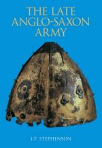 43643 - Stephenson, I.P. - Late Anglo-Saxon Army (The)