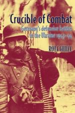 43664 - Hinze, R. - Crucible of Combat. Germany Defensive Battles in the Ukraine 1943-44