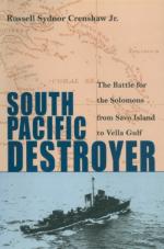 43693 - Crenshaw, R.S. - South Pacific Destroyer. The Battle for the Solomons from Savo Island to Vella Gulf