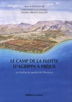 43705 - Goudineau, C. - Camp de la flotte d'Agrippa a Frejus. Les fouilles du quartier de Villeneuve (Le)