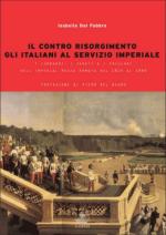 43719 - Dal Fabbro, I. - Contro Risorgimento. Gli Italiani al servizio imperiale (Il)