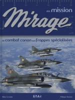 43732 - Crosnier-Roman, A.-P. - Mirage en mission. Du combat canon aux frappes specialisees