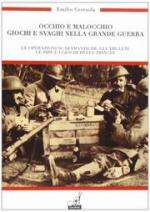 43751 - Ceresola, E. - Occhio e Malocchio. Giochi e Svaghi nella Grande Guerra