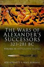 43788 - Bennett-Roberts, B.- M. - Wars of Alexander Successors 323-281 BC Vol 2: Battles and Tactics (The)