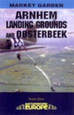 43812 - Steer, F. - Battleground Europe - Arnhem. Landing Ground and Oosterbeck