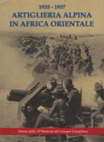 43856 - AAVV,  - 1935-1937 Artiglieria Alpina in Africa Orientale. Diario della 13a Batteria del Gruppo Conegliano