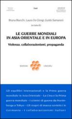 43871 - Bianchi-De Giorgi-Samarani, B.-L.-G. cur - Guerre mondiali in Asia e Europa. Violenza, collaborazionismi, propaganda (Le)