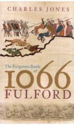 43939 - Jones, C. - Forgotten Battle of 1066: Fulford (The)