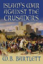 43941 - Bartlett, W.B. - Islam's War against the Crusader