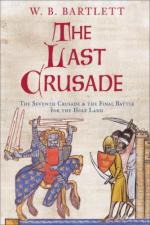 43944 - Bartlett, W.B. - Last Crusade. The Sixth Crusade and the Final Battle for the Holy Land (The)