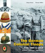 43957 - Kraus-Mueller, J.-T. - German Colonial Troops from 1889 to 1918. History, Uniforms, Equipment (The)