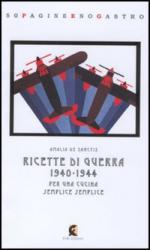 43981 - De Sanctis, A. - Ricette di guerra 1940-1944