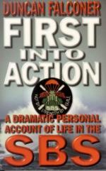 44049 - Falconer, D. - First into Action. Dramatic Personal Account of Life Inside the SBS