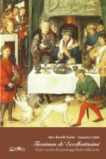 44108 - Revelli Sorini-Cutini, A.R.-S. - Tacuinum de' Eccellentissimi. Gusti e ricette dei personaggi illustri della storia