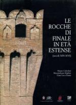44110 - Calzolari-Righini-Tusini, M.-M.-G.L. - Rocche di Finale in eta' estense. Secoli XIV-XVI (Le)