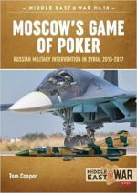 44227 - Cooper, T. - Moscow's Game of Poker. Russian Military Intervention in Syria 2015-2017 - Middle East @War 015