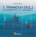 44238 - Bajano, R. - Sommergibili raccontati ai ragazzi (I)