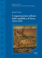 44240 - Pessina, J. - Organizzazione militare della Repubblica di Siena 1524-1555