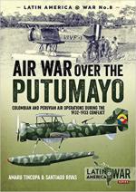 44261 - Tincopa-Rivas, A.-S. - Air War Over the Putumayo. Colombian and Peruvian air operations during the 1932-1933 conflict - Latin America@War 07